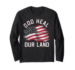 Amerikanische Flagge God Heal Our Land USA Pride Geschenk Langarmshirt von Graphic Tees Men Women Boys Girls