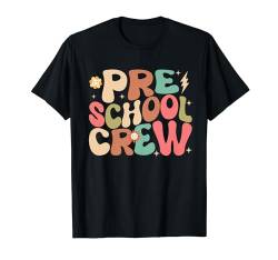 Vorschule Crew Groovy Back to School Cute Women Girl T-Shirt von Groovy Back to School Apparel for Teachers.
