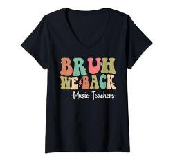 Damen Bruh, wir unterstützen Musiklehrer, alles Gute zum ersten Schultag, Groovy T-Shirt mit V-Ausschnitt von Groovy Back to School Apparel.