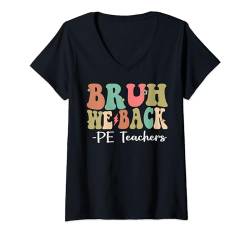 Damen Bruh, wir unterstützen Sportlehrer, alles Gute zum ersten Schultag, Groovy T-Shirt mit V-Ausschnitt von Groovy Back to School Apparel.