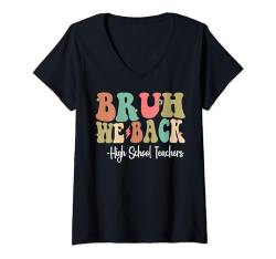 Damen Bruh, wir unterstützen die Highschool-Lehrer und wünschen ihnen einen schönen ersten Schultag T-Shirt mit V-Ausschnitt von Groovy Back to School Apparel.