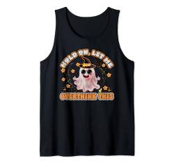 Lass mich diesen lustigen süßen Halloween-Geist für Männer und Frauen überdenken Tank Top von Groovy Matching Family Halloween Cute Boo Flowers