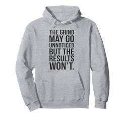 Grind vs Results Zitat – Fitnessstudio, Hektik, Erfolg, Motivation Pullover Hoodie von Gym, Hustle and Success Motivational Gifts