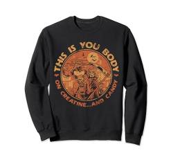 This Is Your Body On Creatin and Candy Funny Gym Halloween Sweatshirt von Gym Gear For That Spooky Halloween Fitness Lover