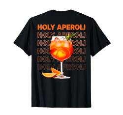 HOLY APEROLI X Feeling Spritzy Aperoly Typography. BACKPRINT T-Shirt von HOLY APEROLI X DELUXE SPRITZ FASHION #1