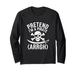 Tu so, als wäre ich ein Pirat Skull and Bones Langarmshirt von Halloween Costume Boys Girls Men Women Tees Gifts