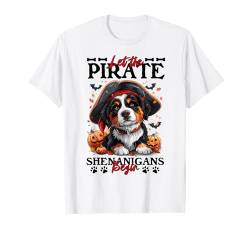 Let The Pirate Shenanigans Begin Bernese Mountain Dog Gifts T-Shirt von Halloween Costume Spooky Season Men Women Kids