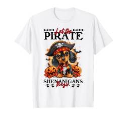 Let The Pirate Shenanigans Begin Dachshund Halloween Pirate T-Shirt von Halloween Costume Spooky Season Men Women Kids