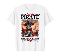 Let The Pirate Shenanigans Begin French Bulldog Halloween T-Shirt von Halloween Costume Spooky Season Men Women Kids