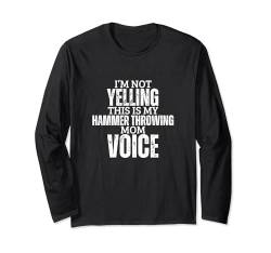 Hammer Werfen Mama Stimme Lustige Frauen Mutter Hammer Werfer Langarmshirt von Hammer Throwing Enthusiast Designs