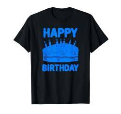 Alles Gute zum Geburtstag - Geburtstag Lustig T-Shirt von Happy Birthday