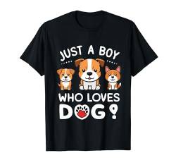 Lustiger "Just A Boy Who Loves Dog"-Hundeliebhaber für Jungen und Kinder T-Shirt von Happy Funny Dog Lover Boy Birthday Christmas Gifts