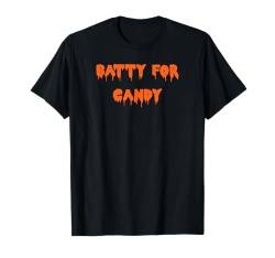 Happy Halloween Batty for Candy Gruseliges Kostüm T-Shirt von Happy Halloween Funny Spooky Pumpkin Designs