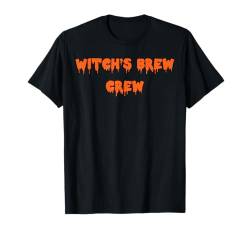 Happy Halloween Witch's Brew Crew Gruselkostüm T-Shirt von Happy Halloween Funny Spooky Pumpkin Designs