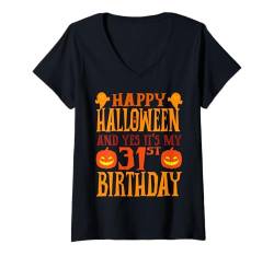 Damen Frohes Halloween und ja, es ist mein 31. Geburtstag T-Shirt mit V-Ausschnitt von Happy Halloween & Birthday Apparel