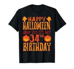 Frohes Halloween und ja, es ist mein 34. Geburtstag T-Shirt von Happy Halloween & Birthday Apparel