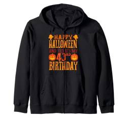 Happy Halloween And Yes It's My 43rd Birthday Kapuzenjacke von Happy Halloween & Birthday Apparel