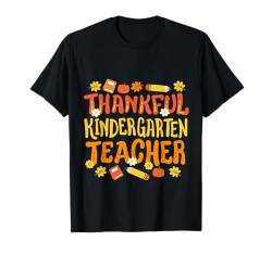 Thankful Kindergarten Lehrer Retro Thanksgiving Männer Frauen T-Shirt von Happy Thanksgiving Fall Creations