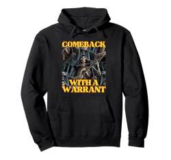 Comeback With A Warrant Hard Cool Edgy Skelett Meme Pullover Hoodie von Hard Cool Edgy Skeleton Memes