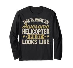 Lustige Helikopter-Pilotenkunst für Männer Frauen Fliegen Heli Hubschrauber Langarmshirt von Helicopter Pilot Gift Pilot Shirts & Gifts