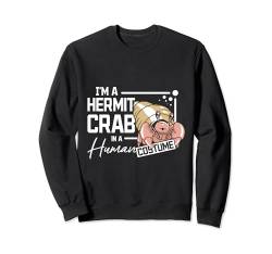 Ich bin eine Einsiedlerkrebse in einem menschlichen Kostüm Sweatshirt von Hermit Crab Lover Apparel Crabs Aquarists Outfit