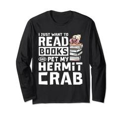 Ich möchte nur Bücher lesen und meine Einsiedlerkrebse streicheln Langarmshirt von Hermit Crab Lover Apparel Crabs Aquarists Outfit