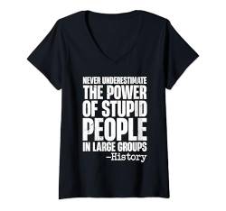 Damen Geschichte Lustiges Stupid People In Large Groups History T-Shirt mit V-Ausschnitt von Historiker Lehrer Für Geschichte Geschenke