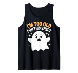 Halloween Too Old For This Sheet Lustiges Geisterkostüm Tank Top von Holiday 365