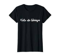 Wein Vino Geschenkidee - Holla die Weinfee Weißwein Rotwein T-Shirt von Holla die Weinfee - Weinfee - Rotwein - Weißwein