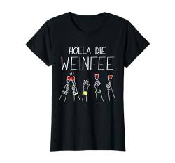 Wein Vino Geschenkidee - Holla die Weinfee Weißwein Rotwein T-Shirt von Holla die Weinfee - Weinfee - Rotwein - Weißwein