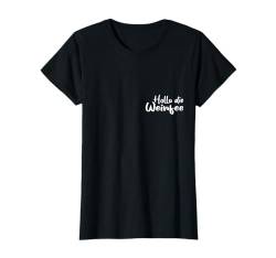 Wein Vino Geschenkidee - Holla die Weinfee Weißwein Rotwein T-Shirt von Holla die Weinfee - Weinfee - Rotwein - Weißwein