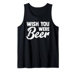 Ich wünschte du wärst Bier Vintage Craft Beer Home Brewing Brewery Tank Top von Home Brewing Craft Beer Lovers Gifts for Men