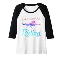 Damen Ich würde lieber Pferde reiten Raglan von Horse Lover Outfit Gifts Women Girls