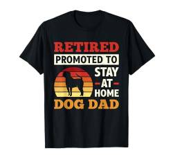 Retired Promoted To Stay At Home Dog Dad Ruhestand T-Shirt von Hunde Designs für Männer & Hunde Papa Bekleidung