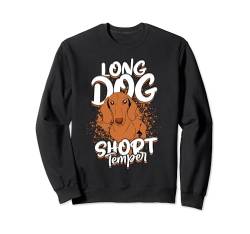 Dackel Rauhaardackel Long Dog Short Temper Sweatshirt von Hundebesitzer Hund Hundehalter Hunde Hundesport