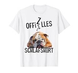 Englische Bulldogge Offizielles Schlafshirt Mit Hund Lustig T-Shirt von Hundebesitzer Langschläfer Geschenkidee Spruch