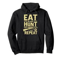 Eat Sleep Hunt Wiederholte Jagd Pullover Hoodie von Hunting Gifts for Men