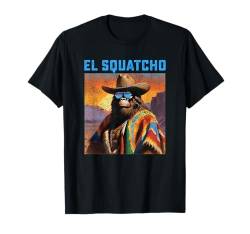 El Squatcho Western Cowboy Kostüm Lustig Sasquatch Herren T-Shirt von I Believe in Bigfoot & Sasquatch Gift Store