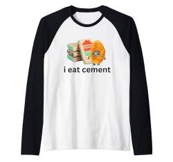 Lustiges Meme „Ich esse Zement“ Eine Verfluchte Weinende Katze Raglan von I Eat Cement Meme