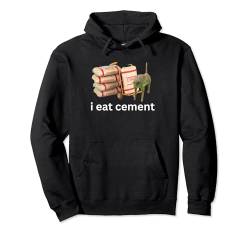 Lustiges Meme mit der verfluchten Katze „Ich esse Zement“ Pullover Hoodie von I Eat Cement Meme