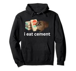 Lustiges Meme mit der verfluchten Katze „Ich esse Zement“ Pullover Hoodie von I Eat Cement Meme