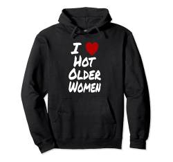 Ich Herz (Liebe) Heiße ältere Frauen Puma MILF Mütter Mama Pullover Hoodie von I Heart (Love) Hot Older Women Designs