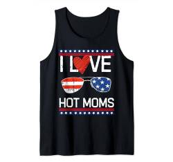 I Love Hot Moms Lustige Zitate Freunde Studenten Geschenke Tank Top von I Love Hot Moms Funny Quotes Fathers Day
