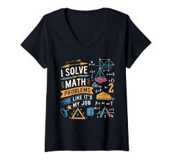 Damen Mathematik-Lehrer, Studenten, Problemlöser Mathematik-Liebhaber T-Shirt mit V-Ausschnitt von I Solve Math Problems like it's my job Back School