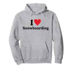 Ich liebe Snowboarden Pullover Hoodie von I love Hobbies