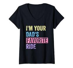 Damen Funny Father's Day I'm Your Dad's Favorite Ride T-Shirt mit V-Ausschnitt von I'm Your Dad's Favorite Ride