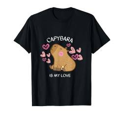 Nagetier Funny Capybara, Capybara is my love T-Shirt von IVRY