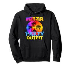 Ibiza party outfit Ibiza kostüm party Ibiza accessoires Pullover Hoodie von Ibiza kostüm Ibiza Urlaub auf ibiza Ibiza urlaub