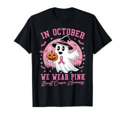 Breast Cancer Ghost Women Halloween In October We Wear Pink T-Shirt von In October We Wear Pink Breast Cancer Awareness