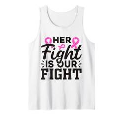 Ihr Kampf ist unser Monat zur Sensibilisierung für Brustkrebs Tank Top von In October We Wear Pink Breast Cancer Awareness